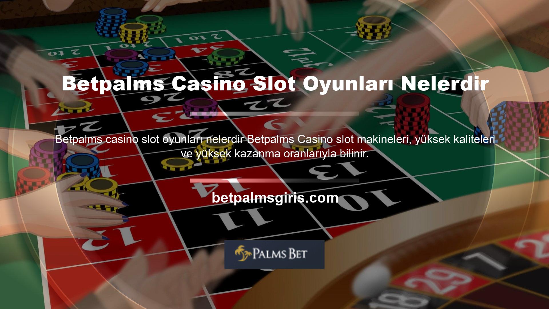 Betpalms Casino'da ne tür slot makineleri mevcut? Slot makinelerinin farklı makara seviyeleri vardır ve bir slot makinesinde ne kadar çok rulet veya rulet seçeneği varsa, kazanma şansı da o kadar düşük olur
