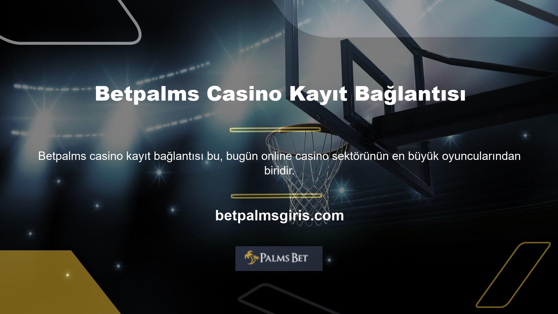 Betpalms Casino Kayıt Bağlantısı Casino Kayıt Bağlantısı Şirket, spor bahisleri, casino oyunları ve hatta canlı krupiyer oyunları dahil olmak üzere çeşitli casino bahis seçenekleri sunmaktadır